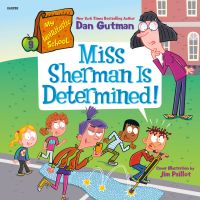 My Weirdtastic School #9: Miss Sherman Is Determined!