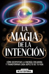 La Magia De La Intencion