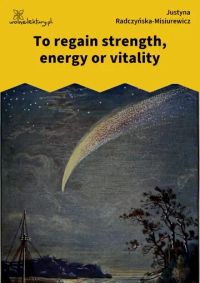 To regain strength, energy or vitality