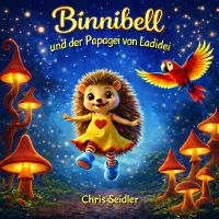 Binnibell und der Papagei von Ladidei