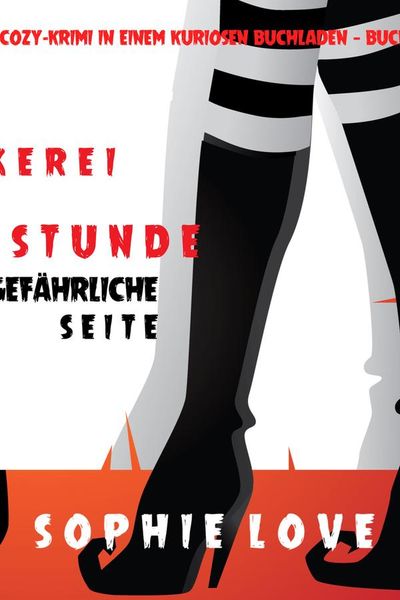 Hexerei zur Teestunde: Eine gefährliche Seite (Ein Cozy-Krimi in einem kuriosen Buchladen — Buch 3)
