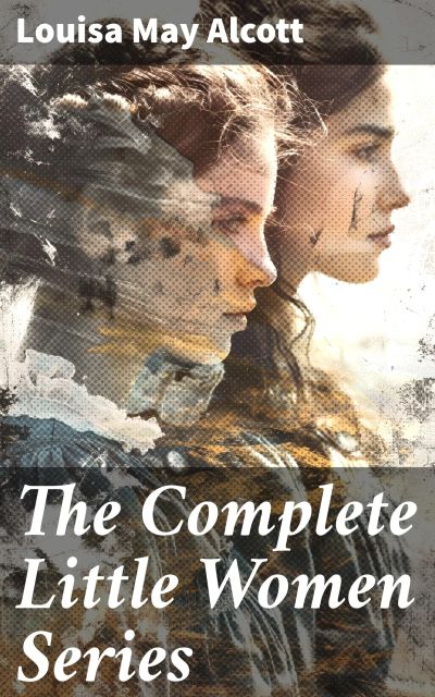 The Complete Little Women Series