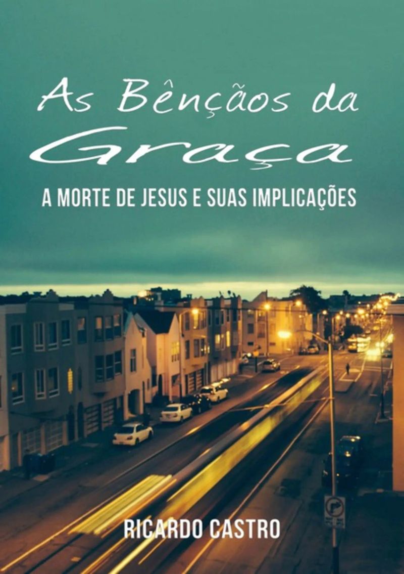 As Bênçãos Da Graça