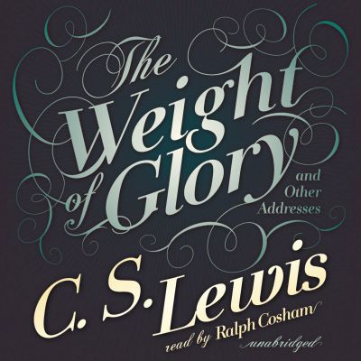 The Weight of Glory