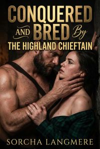 Conquered And Bred By The Highland Chieftain