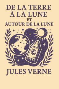 De la Terre à la Lune et Autour de la Lune