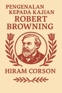 Pengenalan kepada Kajian Puisi Robert Browning