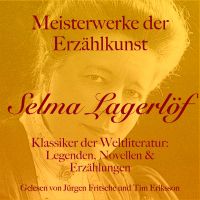 Selma Lagerlöf: Meisterwerke der Erzählkunst