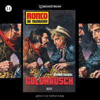Ronco - Die Tagebücher, Folge 14: Goldrausch