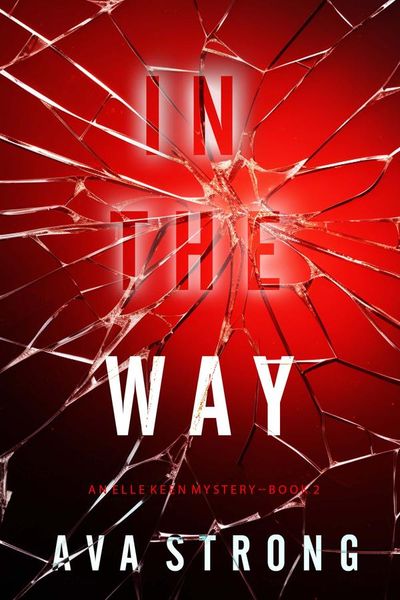 In The Way (An Elle Keen FBI Suspense Thriller—Book 2)