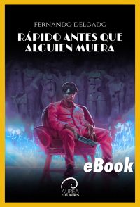 Rápido, antes que alguien muera