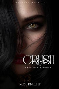 Crush Me: Dark Mafia Romance
