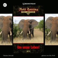 Rolf Torring - Neue Abenteuer, Folge 87: Um unser Leben!