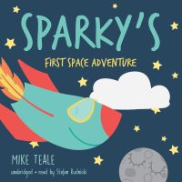 Sparky’s First Space Adventure