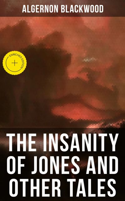 The Insanity of Jones and Other Tales