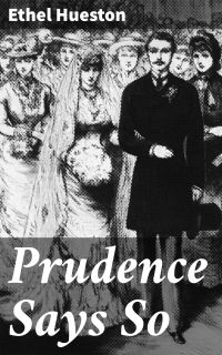 Prudence Says So