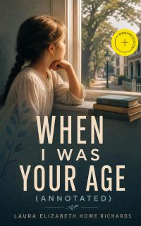 When I was your age (Annotated)