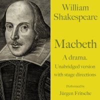 William Shakespeare: Macbeth. A drama.