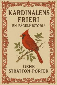 Kardinalens frieri: En fågelhistoria