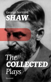 The Collected Plays (Illustrated)