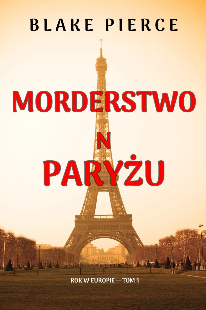 Morderstwo w Paryżu (Rok w Europie — Tom 1)