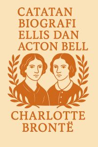 Catatan Biografi Ellis dan Acton Bell