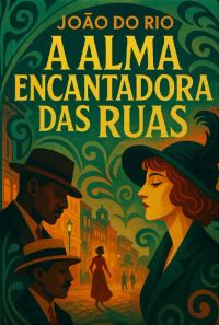 A Alma Encantadora das Ruas
