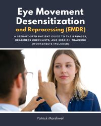 Eye Movement Desensitization and Reprocessing (EMDR)