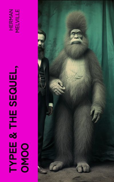 Typee & The Sequel, Omoo