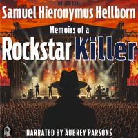 Samuel Hieronymus Hellborn - Memoirs Of A Rockstar-Killer