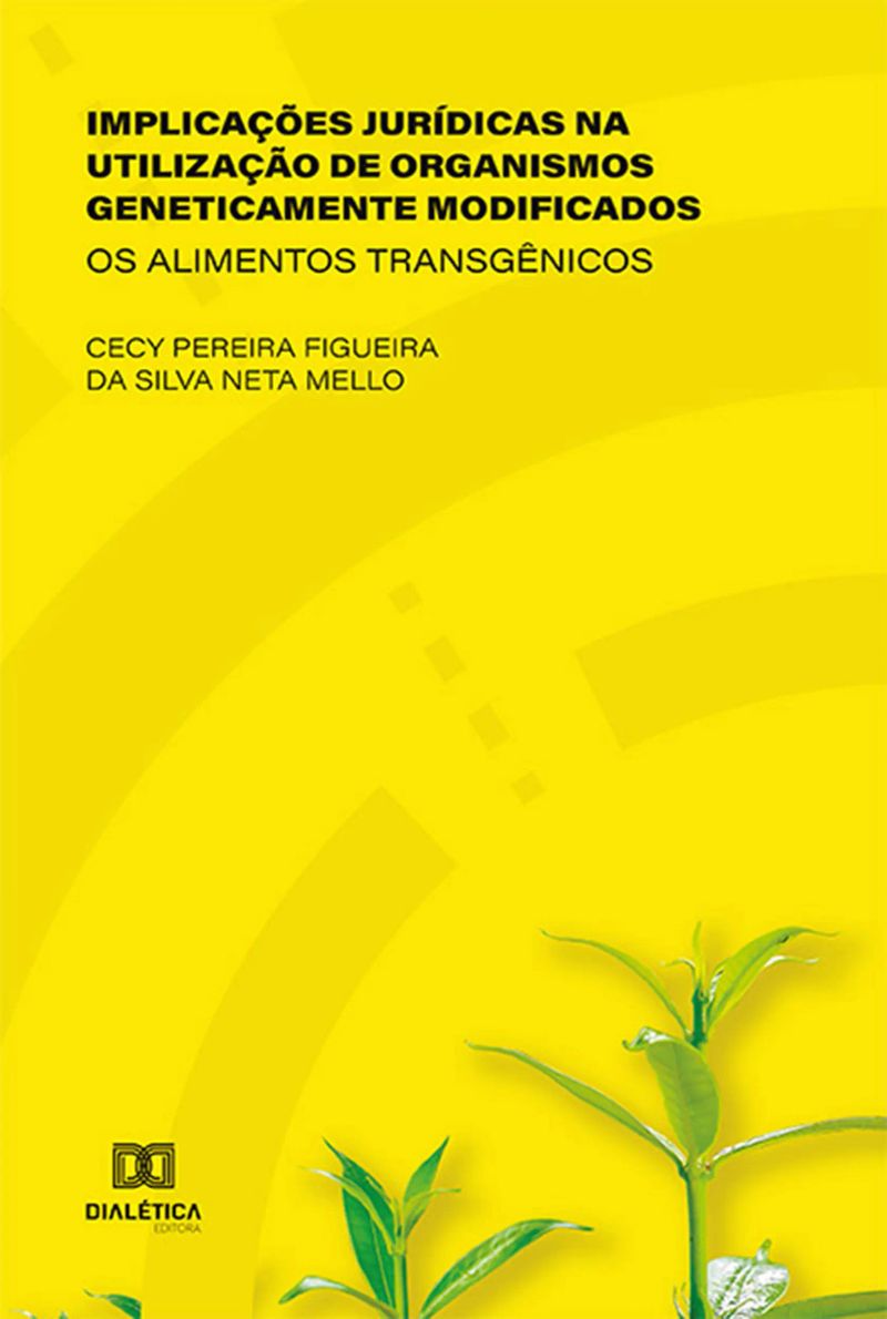 Implicações Jurídicas na Utilização de Organismos Geneticamente Modificados