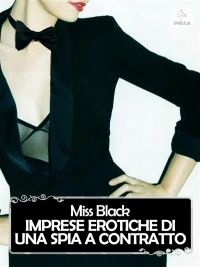 Imprese erotiche di una spia a contratto