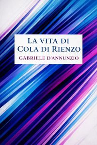 La vita di Cola di Rienzo