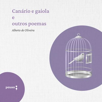 Canário e gaiola e outros poemas