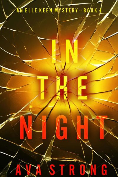 In The Night (An Elle Keen FBI Suspense Thriller—Book 4)