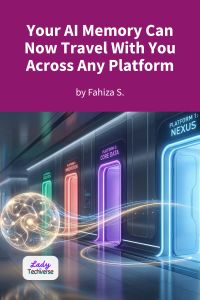 Your AI Memory Can Now Travel With You Across Any Platform