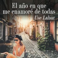 El año en que me enamoré de todas