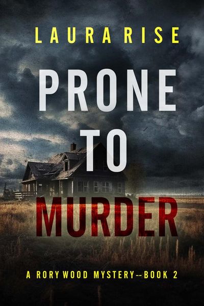 Prone to Murder (A Rory Wood Suspense Thriller—Book Two)