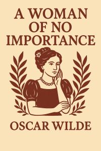 A Woman of No Importance