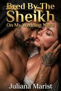 Bred By The Sheikh On My Wedding Night