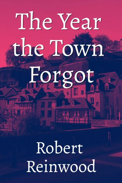 The Year the Town Forgot 