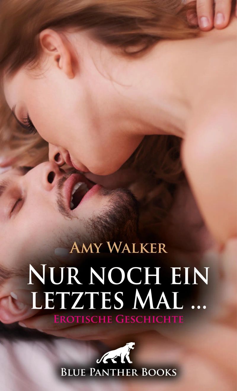 Nur noch ein letztes Mal ... | Erotische Geschichte