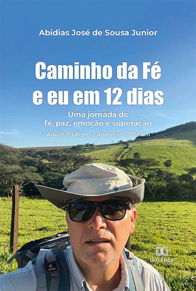 Caminho da Fé e eu em 12 dias
