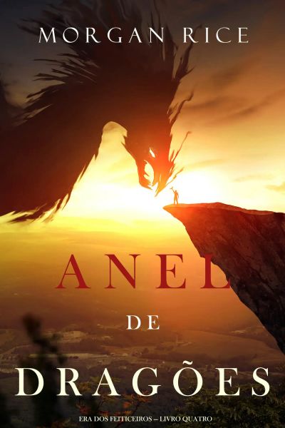 Anel de Dragões (Era dos Feiticeiros — Livro Quatro)