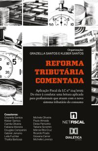 Reforma Tributária Comentada: Aplicação Fiscal da LC nº 214/2025: Do risco à conduta
