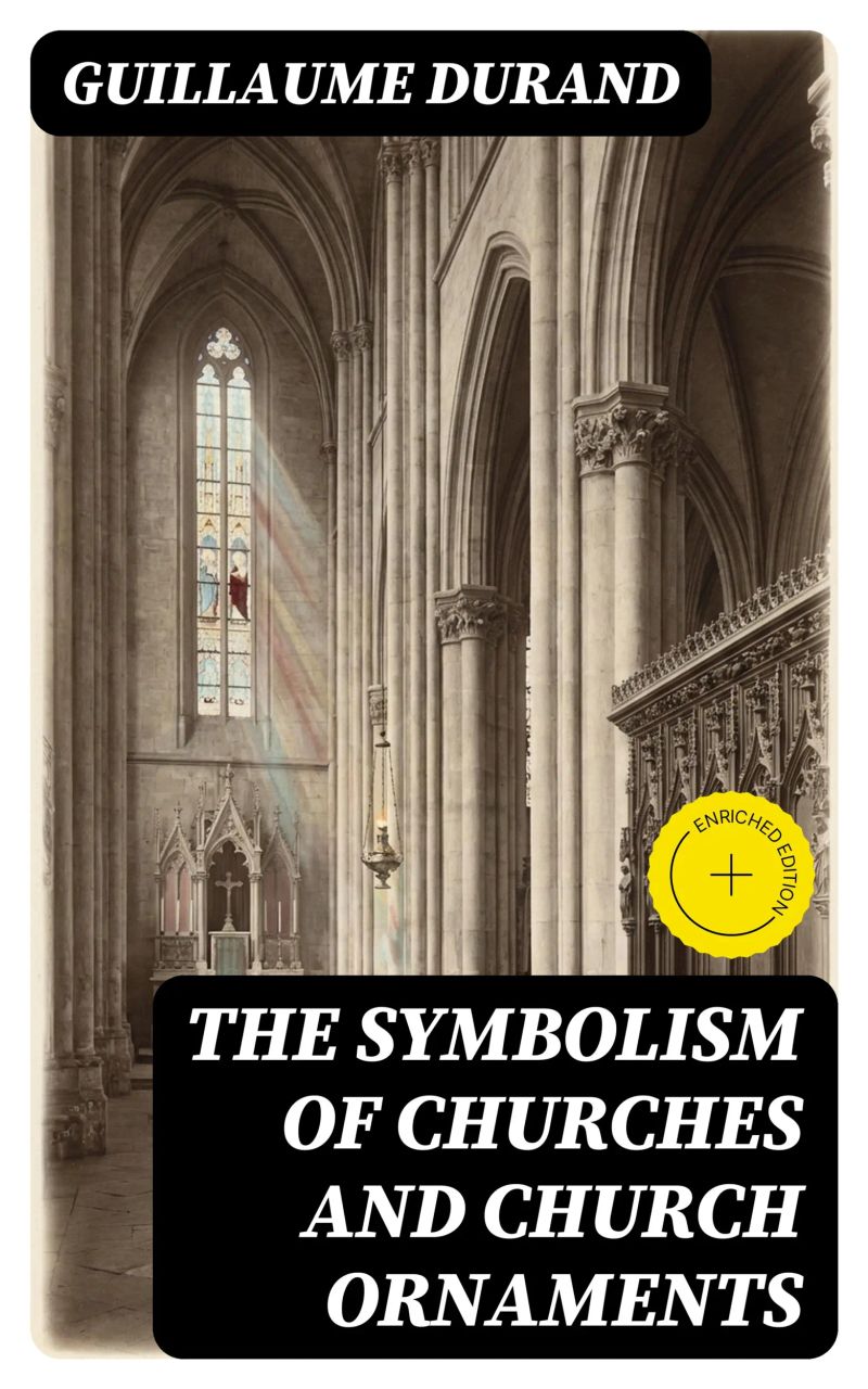 The Symbolism of Churches and Church Ornaments