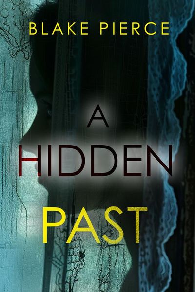 A Hidden Past – A captivating psychological thriller with an astonishing twist