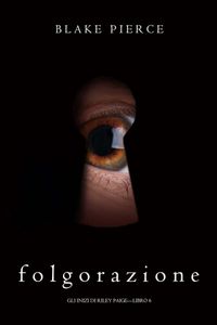 Folgorazione (Gli Inizi di Riley Paige—Libro 6)