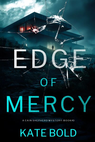 Edge of Mercy (A Cain Shepherd FBI Suspense Thriller—Book Three)