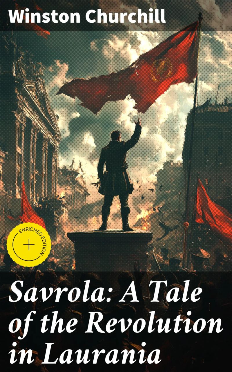 Savrola: A Tale of the Revolution in Laurania